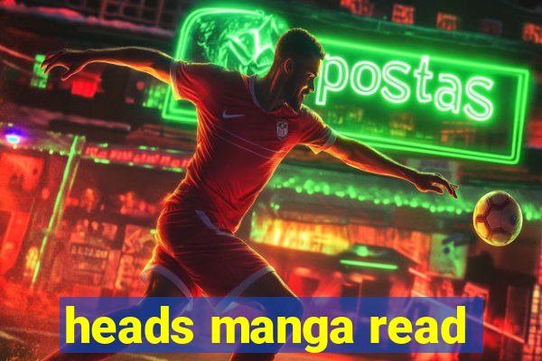 heads manga read